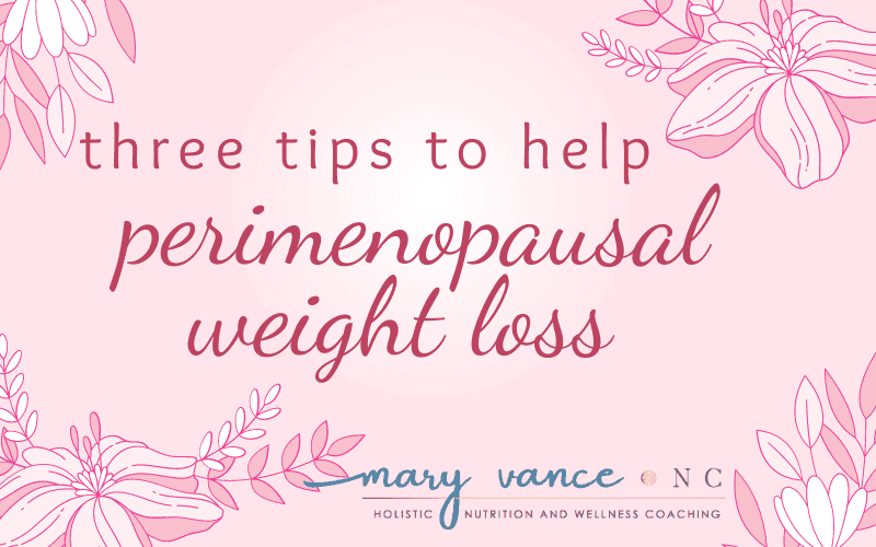 three tips perimenopausal