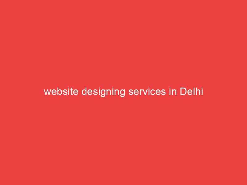 website designing services in Delhi