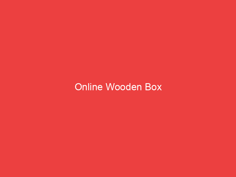 Online Wooden Box