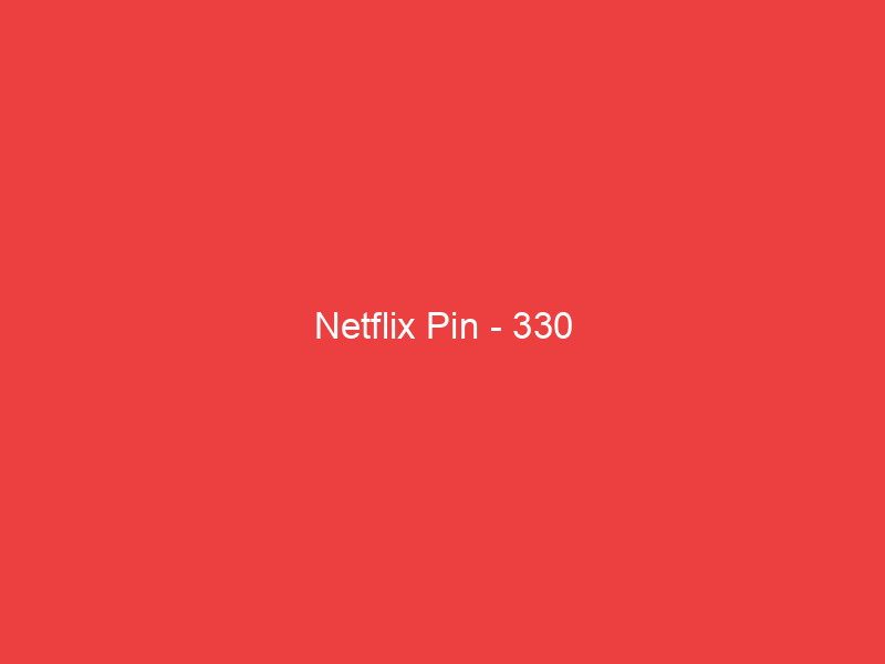 Netflix Pin 330