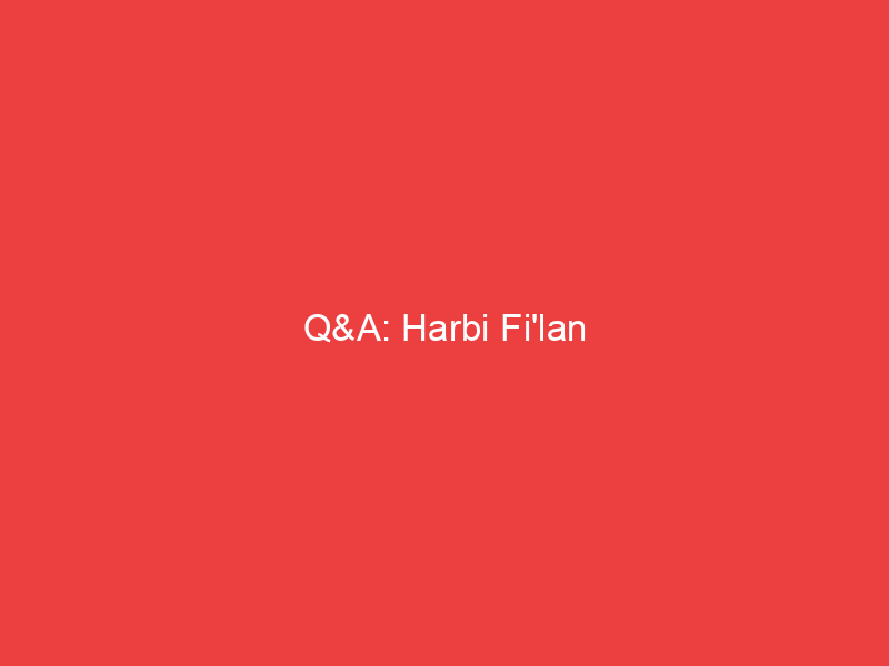 Q&A: Harbi Fi'lan