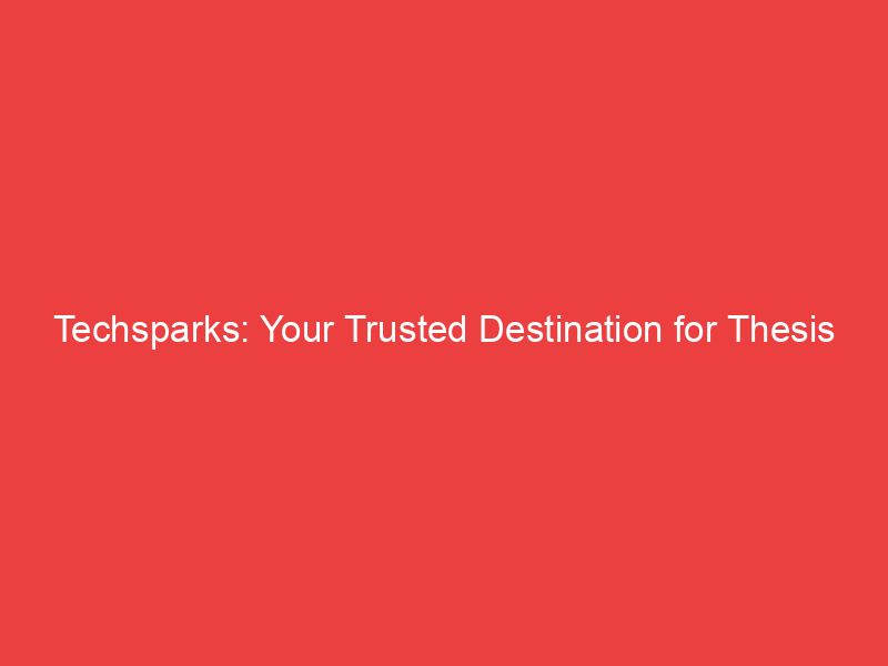 Techsparks: Your Trusted Destination for Thesis Writing Services in Jaipur