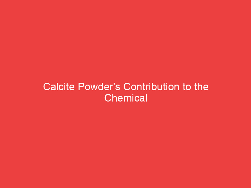 Calcite Powder's Contribution to the Chemical Industry