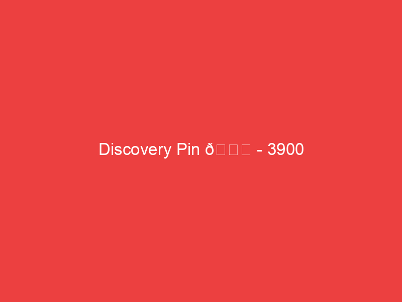 Discovery Pin 📌 3900