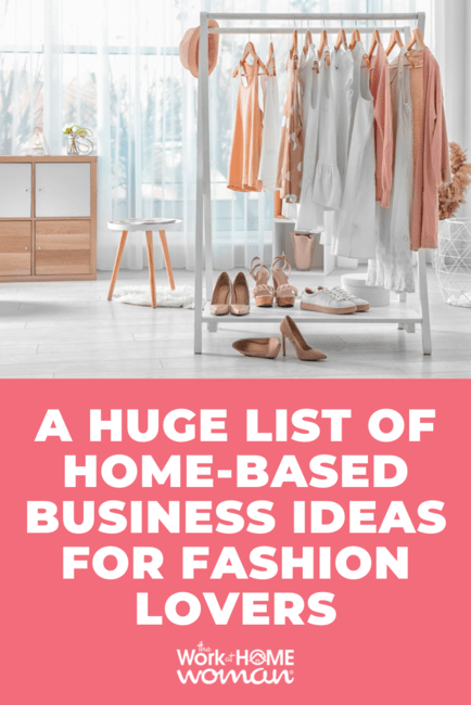 A HUGE List of Home Based Business Ideas for Fashion Lovers.png