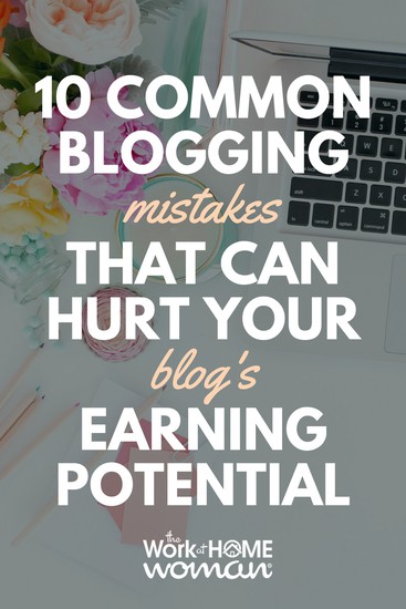 10 Common Blogging Mistakes That Can Hurt Your Blogs Earning Potential 2.jpg
