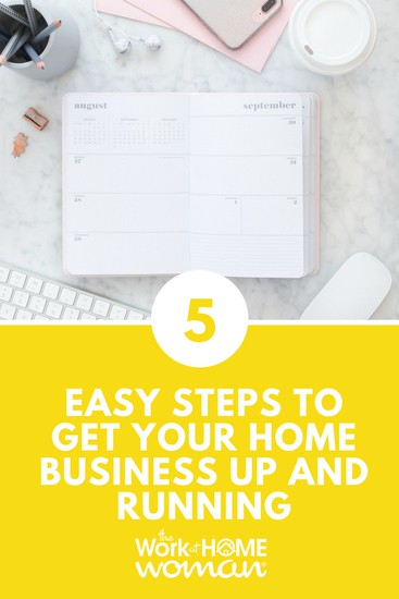 5 Easy Steps to Get Your Home Business Up and Running 2.jpg