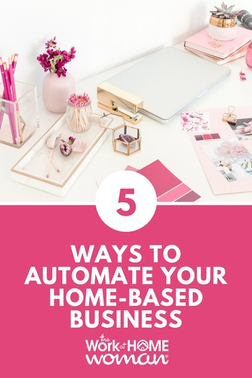 5 Ways to Automate Your Home Based Business 2.jpg