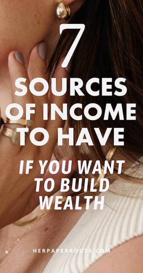 7 Sources of Income Everyone Should Have if You Want to Build Wealth.jpeg