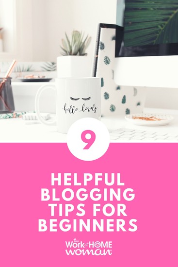 9 Helpful Blogging Tips For Beginners.jpg