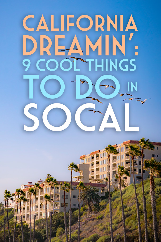 California Dreamin 9 cool things SoCal.jpg