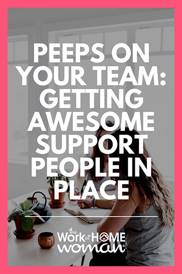 Peeps on Your Team Getting Awesome Support People in Place.jpg