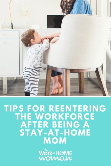 Tips for Reentering the Workforce After Being a Stay at Home Mom.jpg