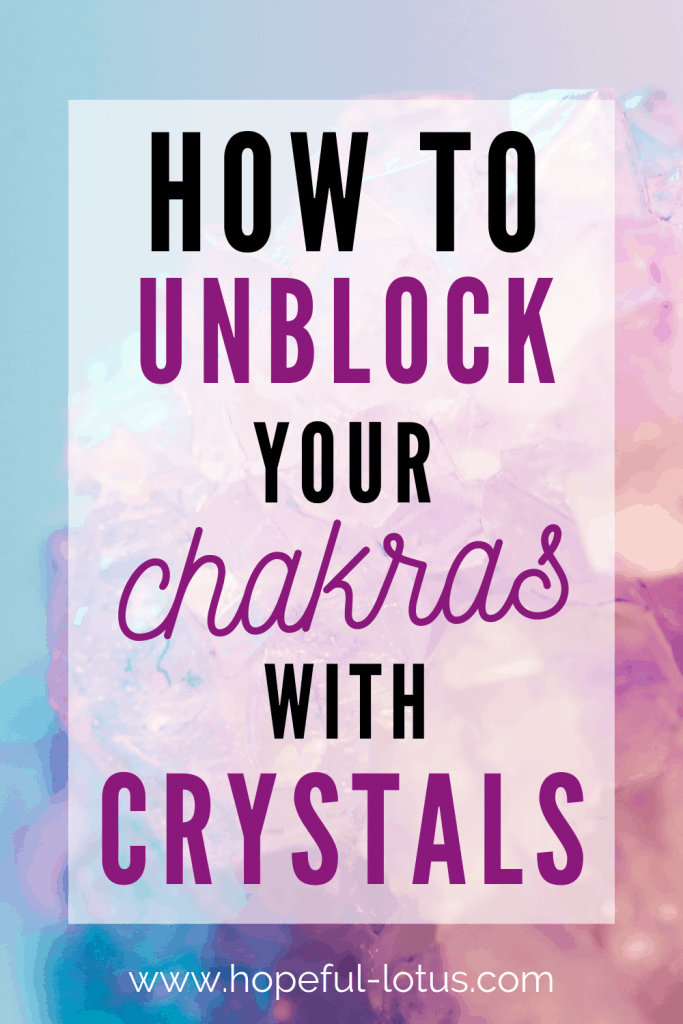 how to unblock chakras with crystals 683x1024.png