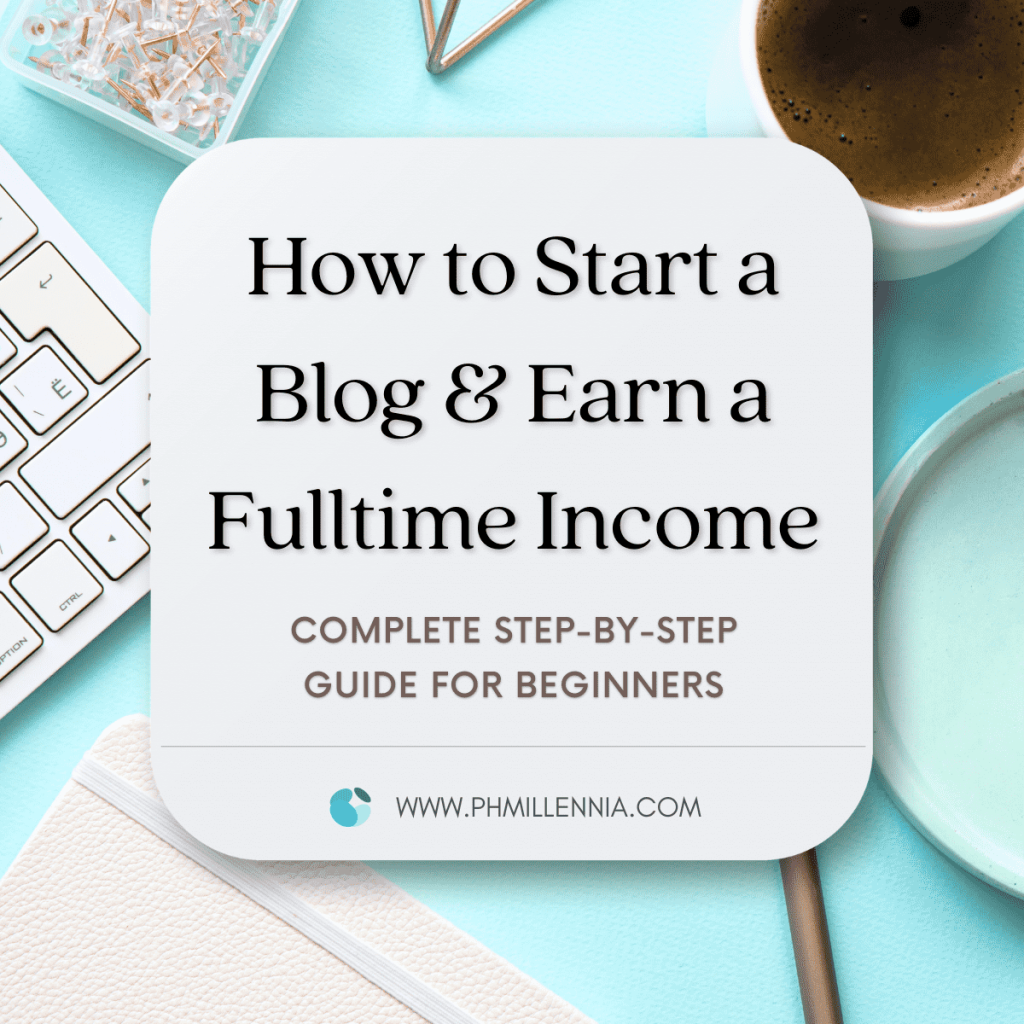 phmillennia How to Start a Blog for Beginners and Earn a Fulltime Income Complete Step by Step Guide Tutorial 6 1 1024x1024.png