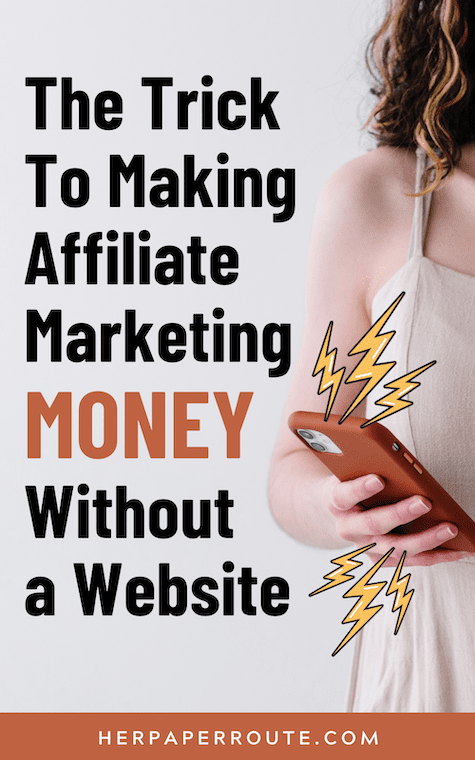 the trick to making affiliate marketing money with no website or blog.png