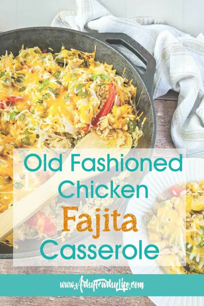 Old Fashioned Chicken Fajita Casserole girly 683x1024.jpg